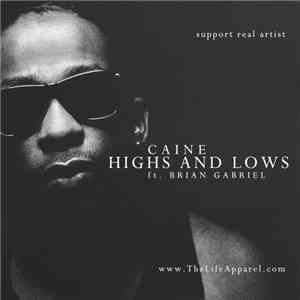 Caine  - Highs & Lows