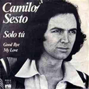 Camilo Sesto - Solo Tu / Good Bye My Love