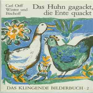 Carl Orff, Gerhard Schmidt-Gaden, Tölzer Knabenchor - Das Huhn Gagackt, Die Ente Quackt