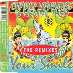 Charly Lownoise & Mental Theo - Your Smile (The Remixes)