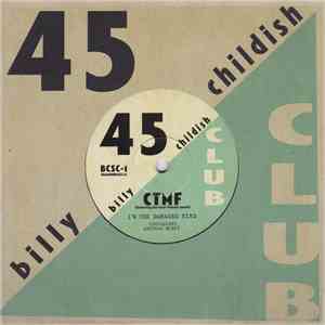 CTMF featuring The Dear Watson Sound - I'm The Damaged Kind / Why Don't You Smile Now