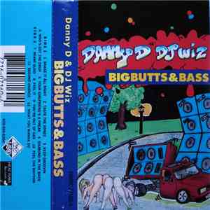 Danny D And DJ Wiz - Big Butts & Bass