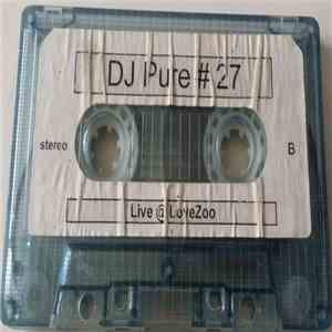 DJ Pure - #27 Live @ Love Zoo