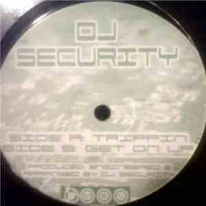 DJ Security - Trippin / Get On Up
