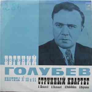 Евгений Голубев - Квартеты № 10 И 11