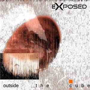 Exposed  - Outside The Cube