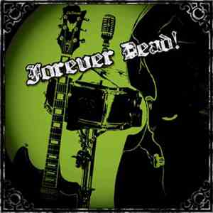 Forever Dead! - Forever Dead!