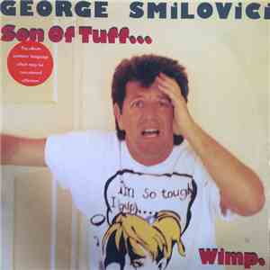 George Smilovici - Son Of Tuff... Wimp.