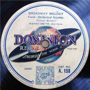 Harry Smith  - Broadway Melody / You Were Meant For Me