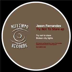 Jason Fernandes - Try Not To Stare ep