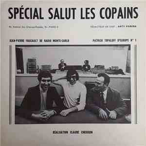 Jean-Pierre Foucault, Patrick Topaloff - Spécial Salut Les Copains
