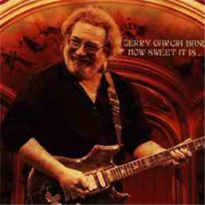 Jerry Garcia Band - How Sweet It Is...