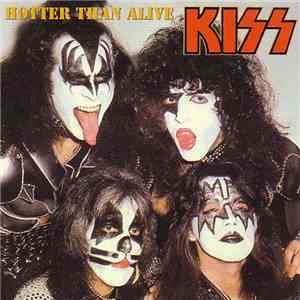 Kiss - Hotter Than Alive
