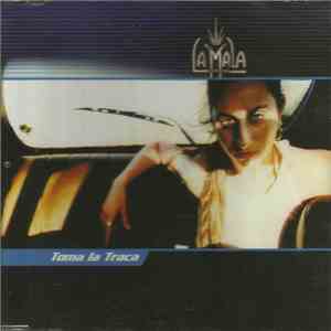 La Mala - Toma La Traca