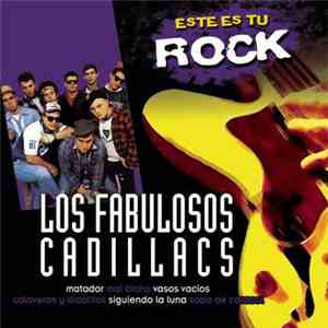 Los Fabulosos Cadillacs - Los Fabulosos Cadillacs: Este Es Tu Rock