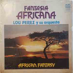 Lou Perez Y Su Orquesta - Fantasia Africana / African Fantasy