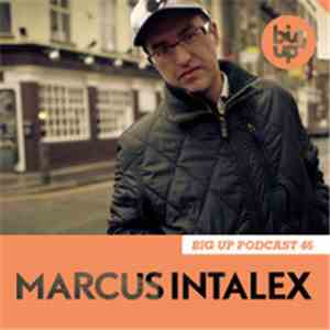Marcus Intalex - Big Up Podcast 46