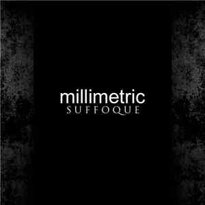 Millimetric - Suffoque