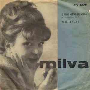 Milva - Il Primo Mattino Del Mondo / Venezia T'Amo
