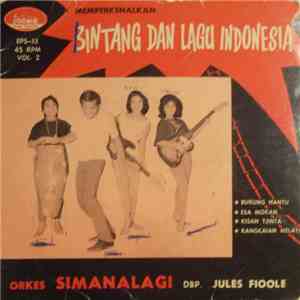 Orkes Simanalagi Dbp. Jules Fioole - Bintang Dan Lagu Indonesia Vol. 2