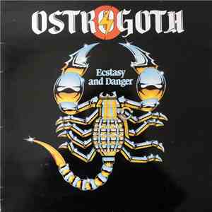 Ostrogoth - Ecstasy And Danger