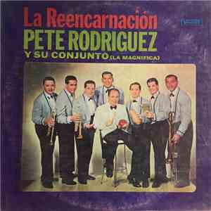 Pete Rodriguez Y Su Conjunto - La Reencarnacion