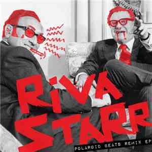 Riva Starr - Polaroid Beats Remix EP