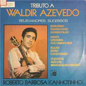 Roberto Barbosa - Tributo a Waldir Azevedo