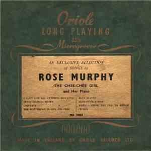 Rose Murphy - An Exclusive Selection Of Songs By Rose Murphy, The Chee-Chee Girl, And Her Piano