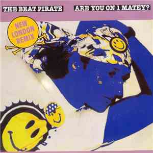 The Beat Pirate - Are You On 1 Matey? (The New London Remix)