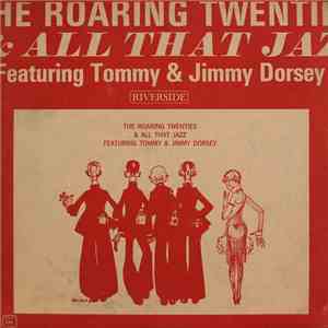 The California Ramblers Featuring Tommy And Jimmy Dorsey, Red Nichols - The Roaring Twenties And All That Jazz