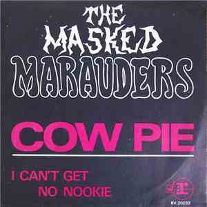 The Masked Marauders - Cow Pie / I Can't Get No Nookie