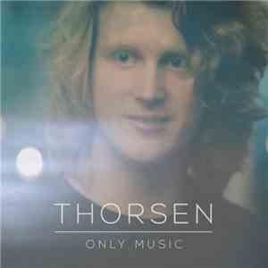 Thorsen  - Only Music