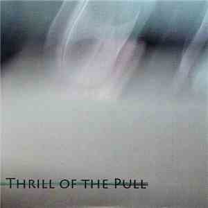 Thrill Of The Pull - Thrill Of The Pull