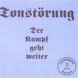 Tonstörung - Der Kampf Geht Weiter