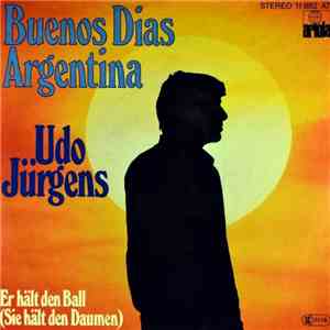 Udo Jürgens - Buenos Dias Argentina / Er Hält Den Ball (Sie Hält Den Daumen)