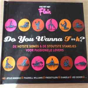 Various - Do You Wanna Fk? - De Hotste Songs & De Stoutste Standjes Voor Passionele Lovers