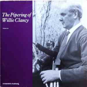 Willie Clancy - The Pipering Of Willie Clancy (Volume Two)