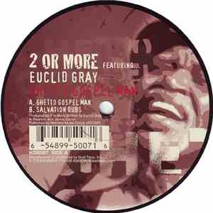 2 Or More Featuring... Euclid Gray - Ghetto Gospel Man