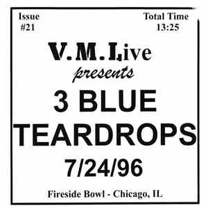 3 Blue Teardrops - 7/24/96 (Fireside Bowl - Chicago, IL)