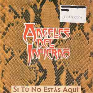 Angeles Del Infierno - Si Tú No Estás Aquí