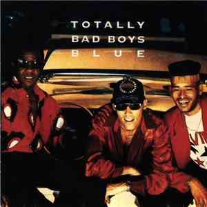 Bad Boys Blue - Totally