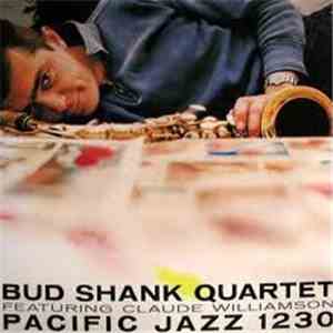 Bud Shank Quartet Featuring Claude Williamson - Bud Shank Quartet Featuring Claude Williamson