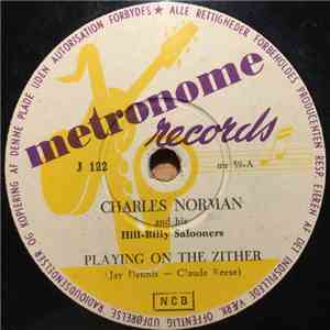 Charles Norman And His Hillbilly Salooners - Playing On The Zither / James Point