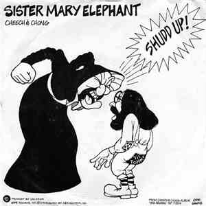 Cheech & Chong - Sister Mary Elephant