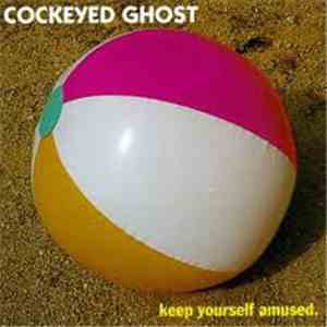 Cockeyed Ghost - Keep Yourself Amused