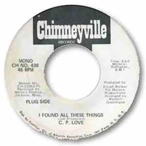 C.P. Love - I Found These Things/Never Been In Love Before