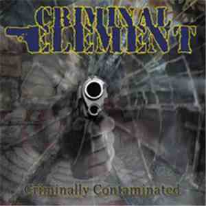 Criminal Element  - Criminally Contaminated