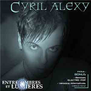 Cyril Alexy - Entre ombres et lumières
