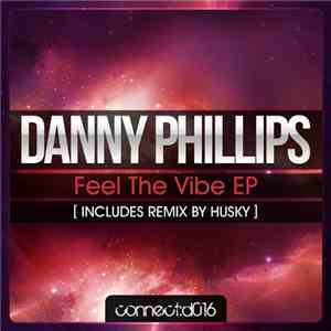 Danny Phillips - Feel The Vibe EP